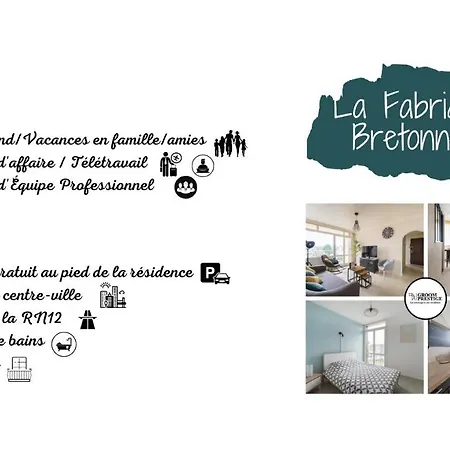 La Fabrique Bretonne - Faites Pause Chez Nous! Apartment *